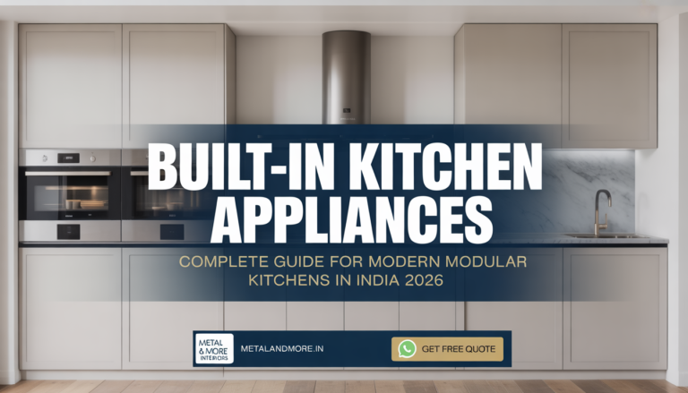 Built-in Kitchen Appliances Complete Guide 2026 — Modern Modular Kitchen design inspiration by Metal & More Interiors, Hyderabad. Visit metalandmore.in